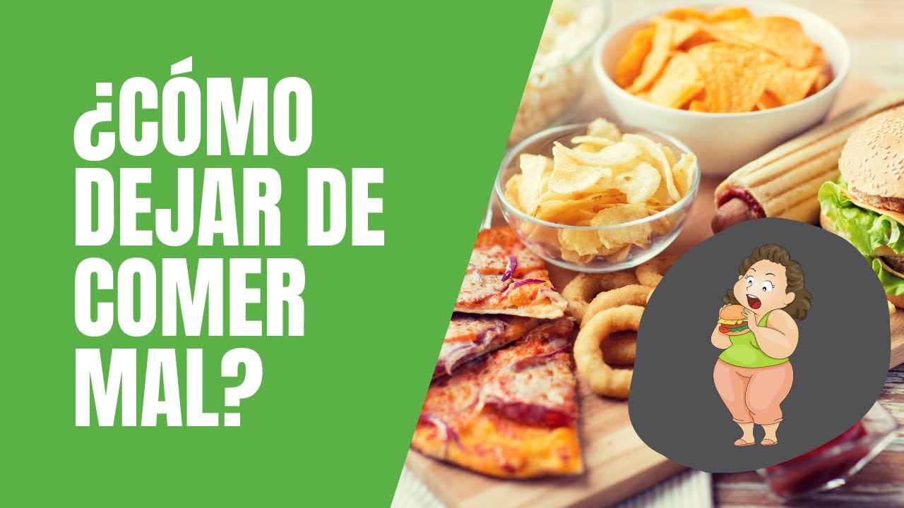 ¿Cómo dejar de comer mal? Tips Para Una Alimentación Saludable YouTube