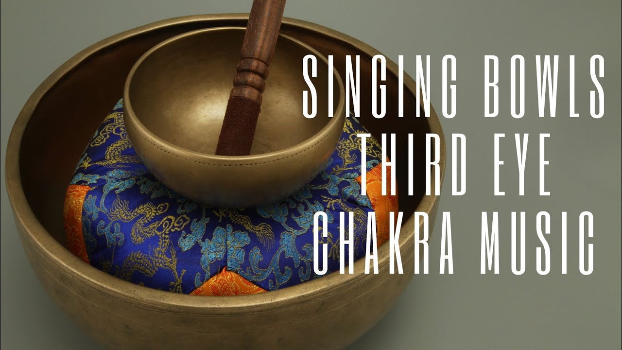 OPEN THIRD EYE Chakra Meditation | Tibetan Singing Bowls Healing ...