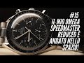 #15 Il mio OMEGA SPEEDMASTER REDUCED è andato NELLO SPAZIO! Storia di una SCOPERTA INATTESA