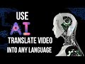 How to Translate Videos Into Any Language with AI - No Code AI Tools To Make You Superhuman