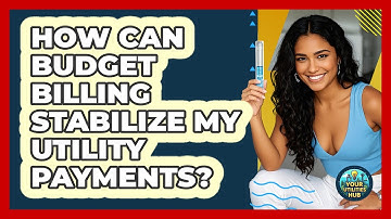 How Can Budget Billing Stabilize My Utility Payments? - Your Utilities Hub