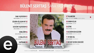 Yalancısın (Bülent Serttaş) Official Audio #yalancısın #bülentserttaş - Esen Müzik