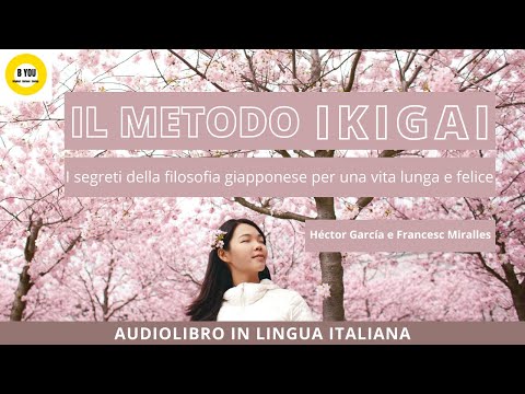 Audiolibro: IL METODO IKIGAI - I segreti della filosofia giapponese per una vita lunga e felice