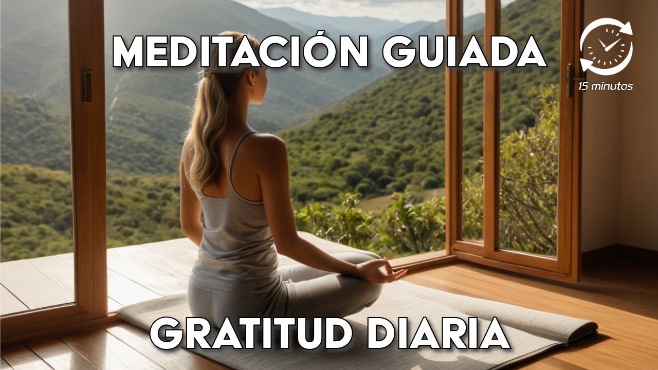 ¡CAMBIA TU DIA con solo 15 Minutos de Meditación Guiada! - YouTube
