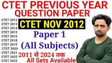 CTET Previous Year Question Paper | CTET November 2012 Paper 1 | 2011 to 2024 | 2011 se 2024 tak