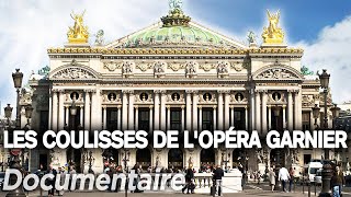 Les coulisses de l'opéra Garnier au coeur de Paris - Des Racines et des Ailes -Documentaire Complet