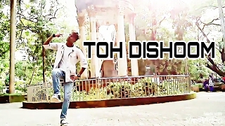 Toh Dishoom || Choreography by Govind Mali