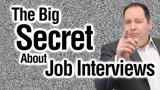The Big Secret About JOB INTERVIEWS | How To WIN