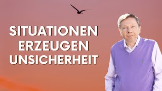 Situationen erzeugen Unzufriedenheit - Eckhart Tolle Deutsch