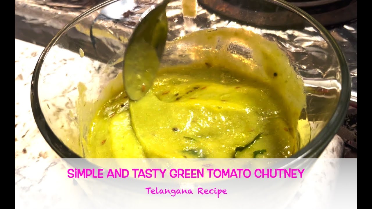Tasty and Spicy Green Tomato Chutney Simple Telangana Style Spicy
