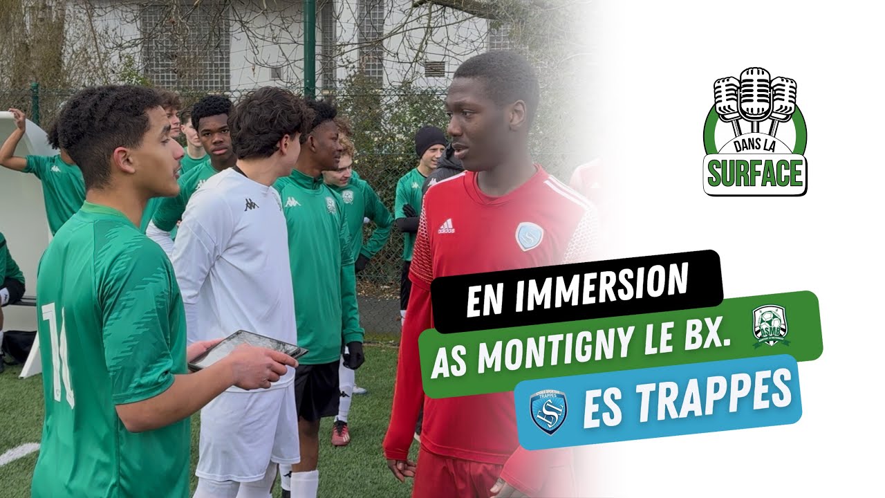 #EnImmersion entre AS Montigny le Bx. et ES Trappes U18 (1er contre 2eme)