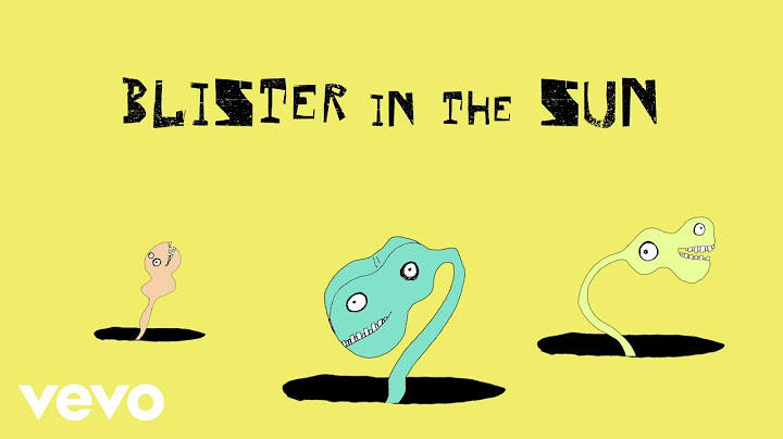 Blister in the Sun Lyric Video version - Lyric Video performance video thumbnail