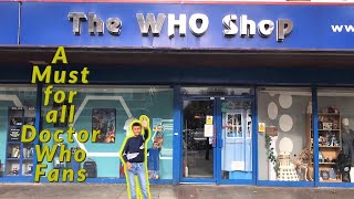 The Who Shop in London is a must for all Doctor Who fans