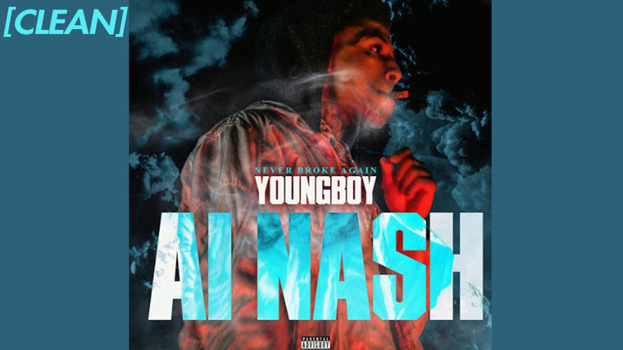[CLEAN] YoungBoy Never Broke Again - AI Nash