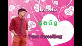 Is Me Vs Doung Chan - Tena Sweetboy - Best Song 2015