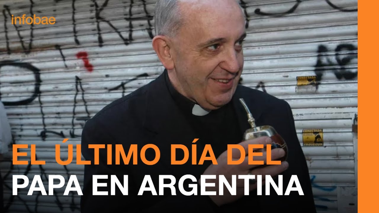 LA INTIMIDAD DEL ÚLTIMO DÍA DEL PAPA EN LA ARGENTINA