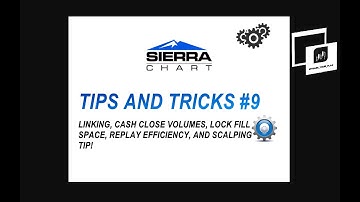 Sierra Chart Tips and Tricks #9 - Linking, CC, LFS, and Replays!
