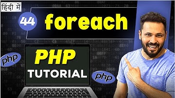 Php Tutorial in Hindi #44 Foreach loop