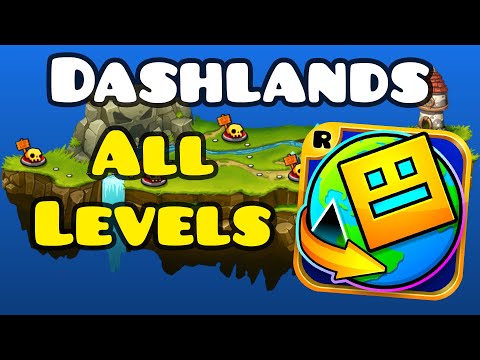 Geometry Dash World - Dashlands All Levels - (Payload, Beast Mode, Machina, Years, Frontlines)