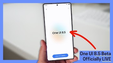 OFFICIAL One UI 8.5 Beta LIVE!