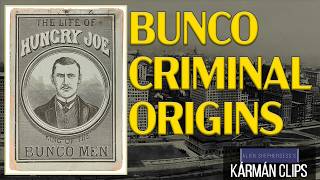 Karman Clips/Bunco Criminal Origins
