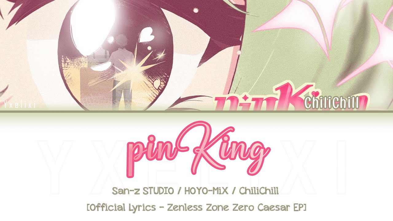pinKing - HOYO-MiX & San-Z-STUDIO | Official English Lyrics [Zenless Zone Zero - Caesar EP]