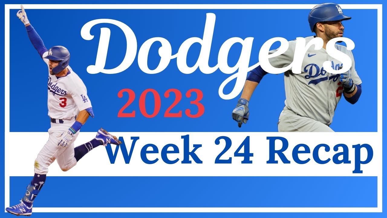 Dodgers 2023 Week 24 Recap - YouTube