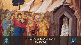 The 5th Sunday of Lent - 3/22/2026