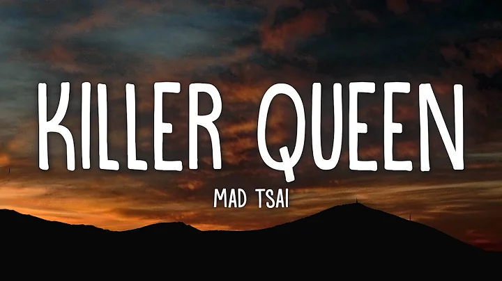 Mad Tsai - killer queen (Lyrics) - DayDayNews