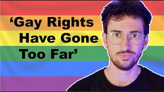 'Gay Rights Have Gone Too Far'