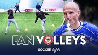 Chelsea LEGEND Frank Leboeuf's HILARIOUS volleys! 😂 | Brentford fans | Fan Volleys