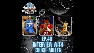 CSN The Network Podcast | Episode 40- The interview with Cookie Miller