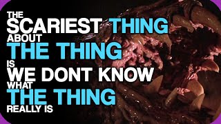 The Scariest Thing About The Thing Is We Don't Know What The Thing Really Is | Wiki Weekdays