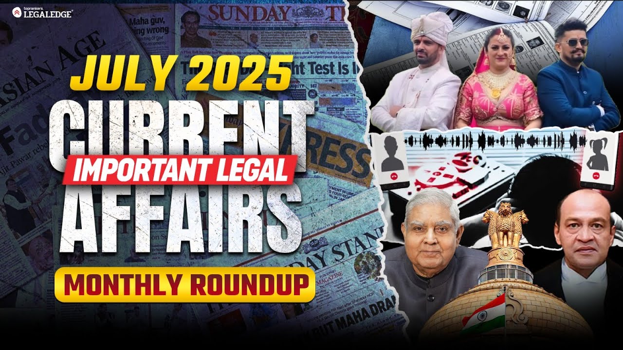 July 2025 Legal Current Affairs for CLAT | Important Legal Current ...