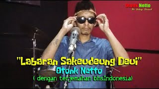 Labaran Sakeudeung Deui - Otonk Netto (bhs.Sunda Cisoka-Banten,dengan terjemahan Indonesia)