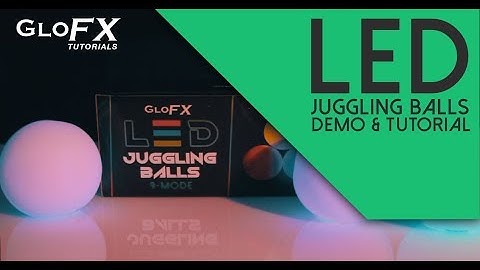 LED Juggling Balls from GloFX: Product Demo and Tutorial