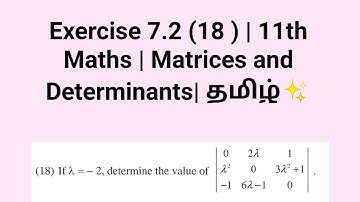 Exercise 7.2 (18 ) | 11th Maths | Matrices and Determinants| தமிழ்✨