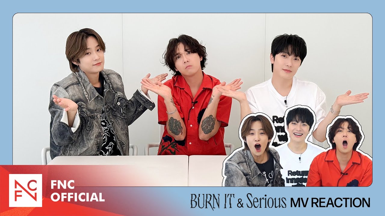 FTISLAND (FT아일랜드) 'BURN IT' & 'Serious' MV REACTION