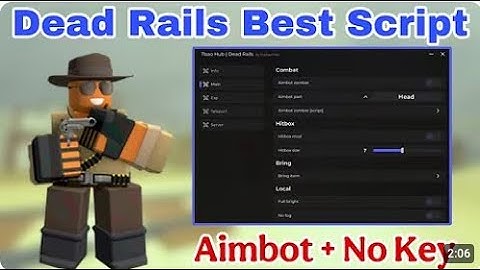 Dead Rails Script Gui | *NO KEY* Aimbot, AutoBond,No Night,Bring Items & Hitbox