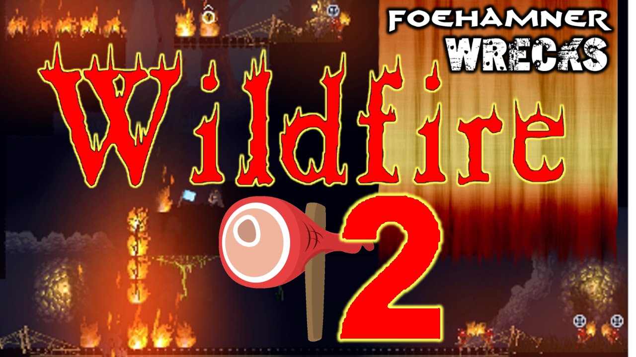 Wildfire - Alpha Gameplay 2 - burning bridges