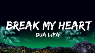 Dua Lipa - Break My Heart (Lyrics)  | Md Songs