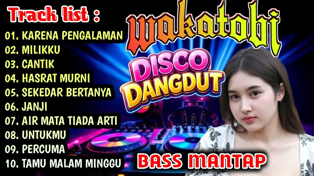 DISCO DANGDUT WAKATOBI 2026 - DULU ALBUM LAWAS PILIHAN TERBAIK BASS MANTAP