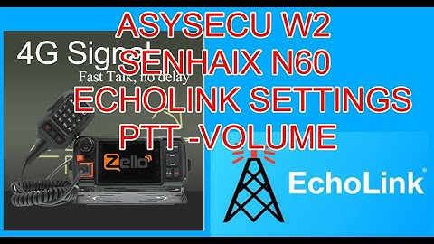 Senhaix n60/Anysecu w2plus- Echolink settings for PTT and Volume control