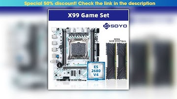 Editor’s Choice SOYO X99 Motherboard LGA 2011-3 Set Kit Xeon E5 2680 V4 CPU Processor 32G=2*16G DDR