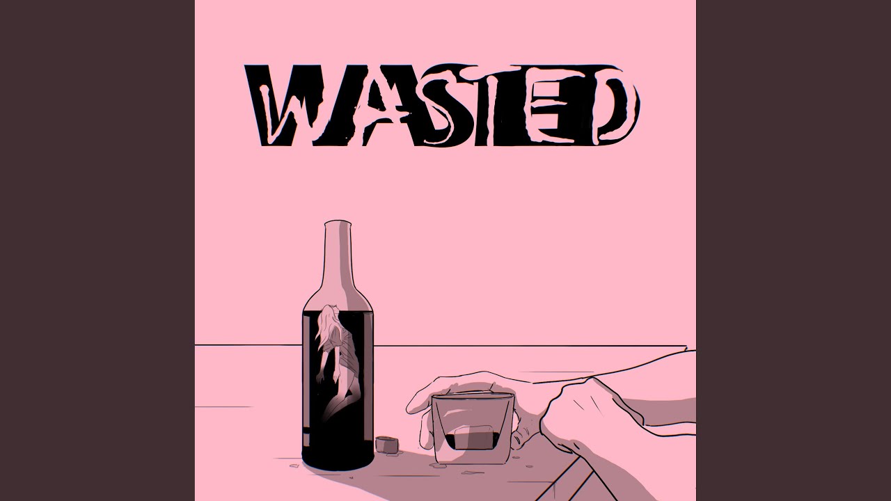 Watch Wasted on YouTube Watch Wasted on YouTube
