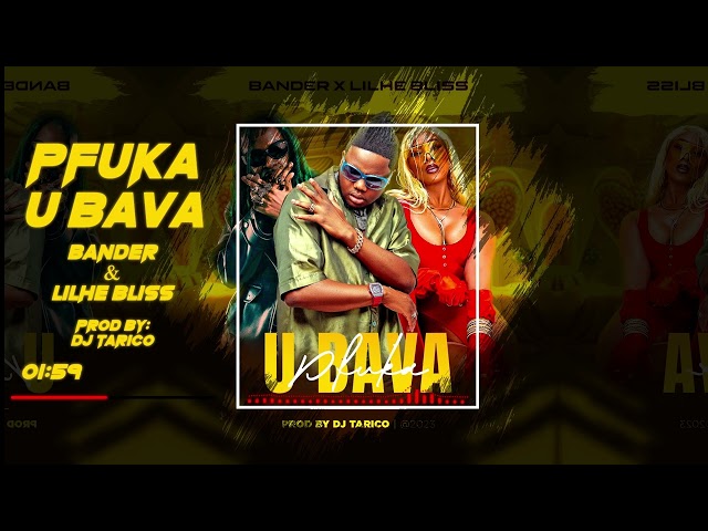 Bander & Lilhe Bliss - Pfuka U Bava  ( Lyric Video )  Prod By Dj Tarico class=