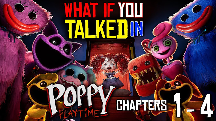 The Story So Far - What if You Talked in Poppy Playtime? Chapters 1 - 4 | (Parody)