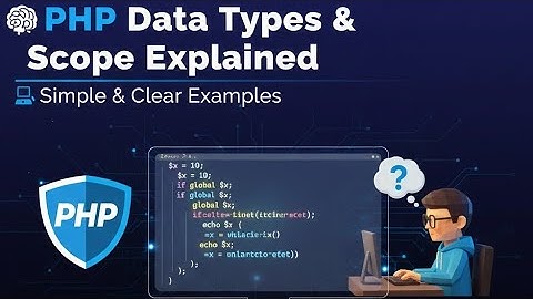 PHP Data Types and Variable Scope Explained | Master PHP for Beginners (With Code Examples)