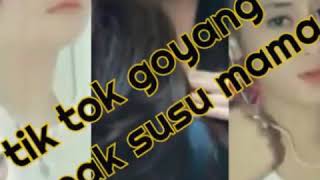 Tik tok goyang... enak susunya mama mama