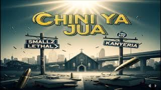Smallz Lethal - Chini Ya Jua ft.  Kanyeria